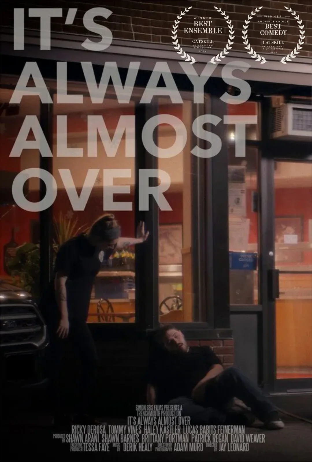 It's Always Almost Over poster with Catskill International Film Festival 2026 laurels — Best Ensemble and Audience Choice Best Comedy